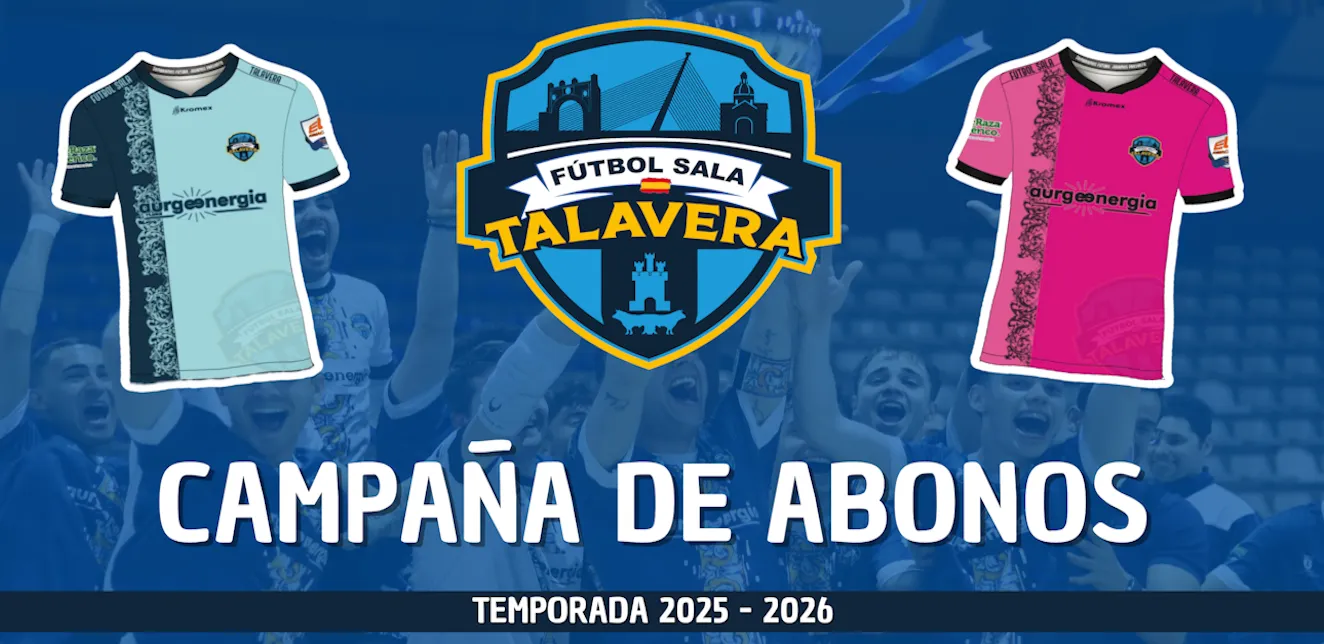 El Fútbol Sala Talavera inicia su campaña de abonos para la temporada 2025 – 2026
